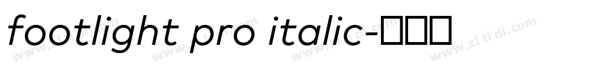 footlight pro italic字体转换 footlight pro italic字体转换